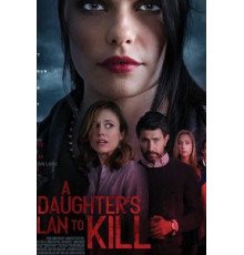 A Daughter's Plan To Kill (2019)