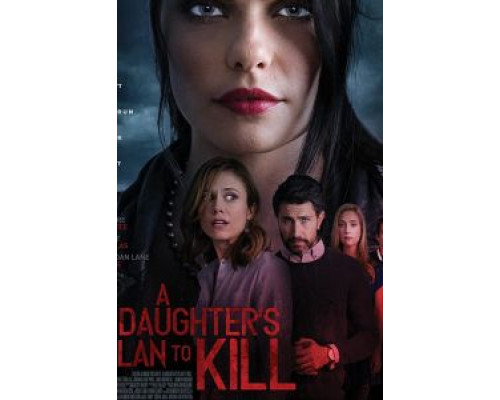 A Daughter's Plan To Kill 2019 смотреть онлайн A Daughter's Plan To Kill 2019 смотреть онлайн