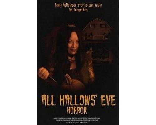 All Hallows' Eve Horror (2017) All Hallows' Eve Horror (2017)