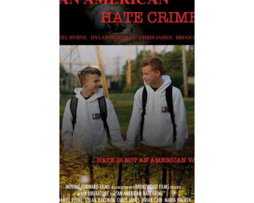 An American Hate Crime 2018 смотреть онлайн An American Hate Crime 2018 смотреть онлайн