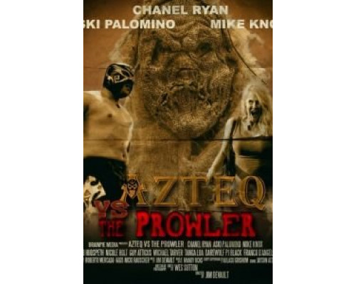 Azteq vs the Prowler 2017 смотреть онлайн Azteq vs the Prowler 2017 смотреть онлайн