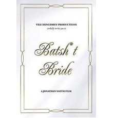 Batsh*t Bride (2019)