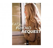 Fatal Friend Request 2019