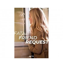 Fatal Friend Request 2019