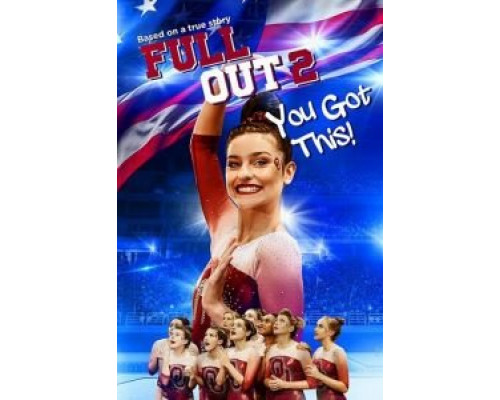 Full Out 2: You Got This! (2020) Full Out 2: You Got This! (2020)