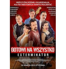 Gotowi na wszystko. Exterminator (2018)