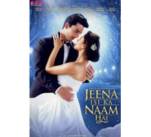 Jeena Isi Ka Naam Hai (2017)