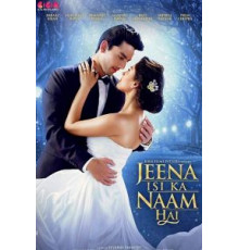 Jeena Isi Ka Naam Hai (2017)