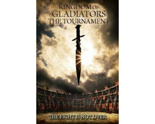 Kingdom of Gladiators: The Tournament 2017 смотреть онлайн Kingdom of Gladiators: The Tournament 2017 смотреть онлайн