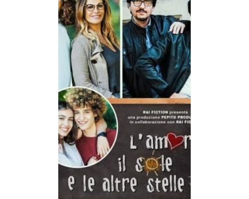 L'amore, il sole e l'altre stelle (2019) L'amore, il sole e l'altre stelle (2019)