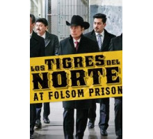 Los Tigres del Norte at Folsom Prison (2019)