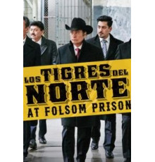 Los Tigres del Norte at Folsom Prison (2019)