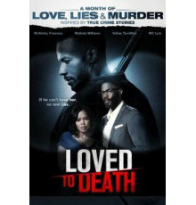 Loved To Death (2019)