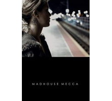 Madhouse Mecca (2018)