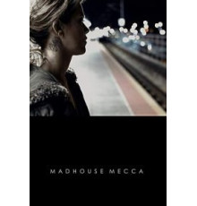 Madhouse Mecca (2018)
