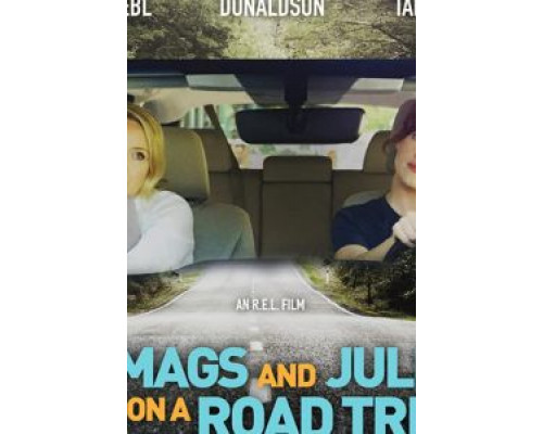 Mags and Julie Go on a Road Trip. (2020) Mags and Julie Go on a Road Trip. (2020)