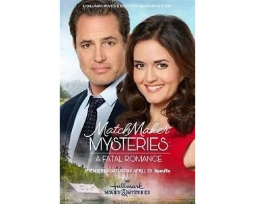 Matchmaker Mysteries: A Fatal Romance (2019) Matchmaker Mysteries: A Fatal Romance (2019)