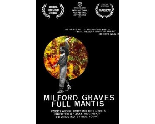 Milford Graves Full Mantis (2018) Milford Graves Full Mantis (2018)