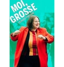 Moi, Grosse (2019)