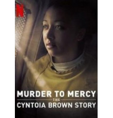 Murder to Mercy: The Cyntoia Brown Story (2020)