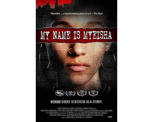 My Name Is Myeisha (2018) My Name Is Myeisha (2018)