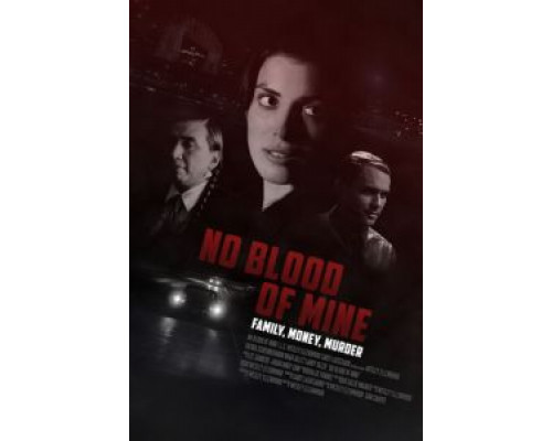 No Blood of Mine (2017) No Blood of Mine (2017)