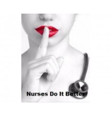 Nurses Do It Better 2018