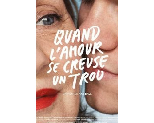 Quand l'amour se creuse un trou (2018) Quand l'amour se creuse un trou (2018)
