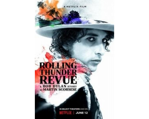 Rolling Thunder Revue: История Боба Дилана глазами Мартина Скорсезе (2019) Rolling Thunder Revue: История Боба Дилана глазами Мартина Скорсезе (2019)