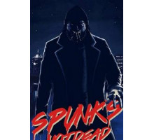Spunk's Not Dead (2018)