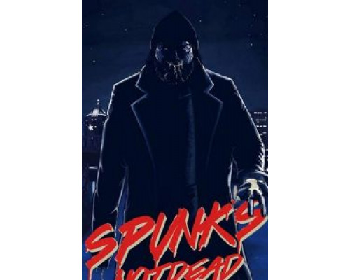 Spunk's Not Dead (2018) Spunk's Not Dead (2018)