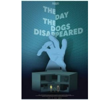 The Day the Dogs Disappeared (2018)