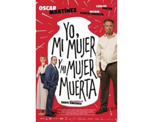 Yo, mi mujer y mi mujer muerta (2019) Yo, mi mujer y mi mujer muerta (2019)