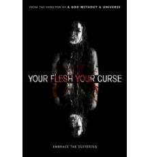 Your Flesh, Your Curse (2017)