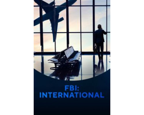 ФБР: За границей 4 сезон (2021) ФБР: За границей 4 сезон (2021)