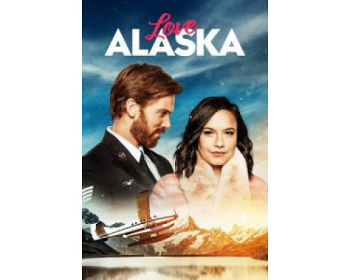 Любовь на Аляске (2019) Любовь на Аляске (2019)