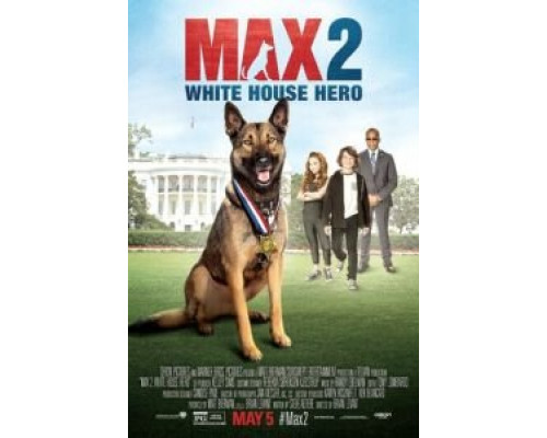 Макс 2: Герой Белого Дома (2017) Макс 2: Герой Белого Дома (2017)