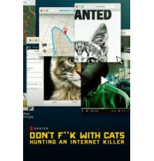 Не троньте котиков: Охота на интернет-убийцу (2019) (2019)