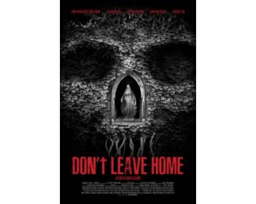 Не выходи из дома (2018) Не выходи из дома (2018)