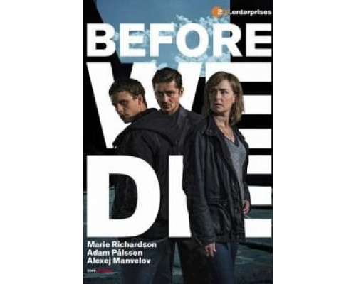 Прежде чем умрём 1-2 сезон (2017) Прежде чем умрём 1-2 сезон (2017)