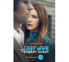 Пропавшая жена Роберта Дерста (2017)