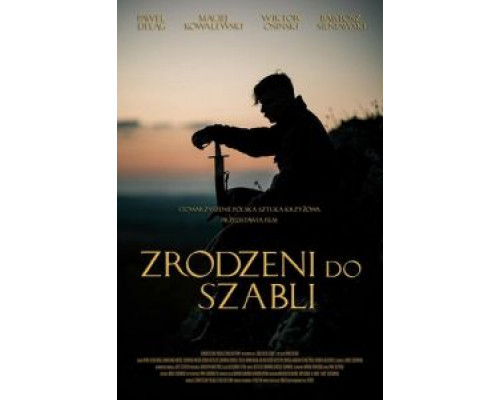 Рождённые с саблей (2019) Рождённые с саблей (2019)