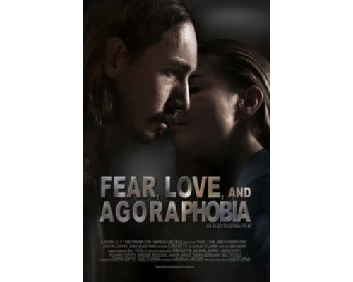 Страх, любовь и агорафобия (2018) Страх, любовь и агорафобия (2018)