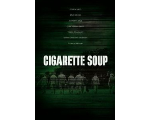 Суп из сигарет (2017) Суп из сигарет (2017)